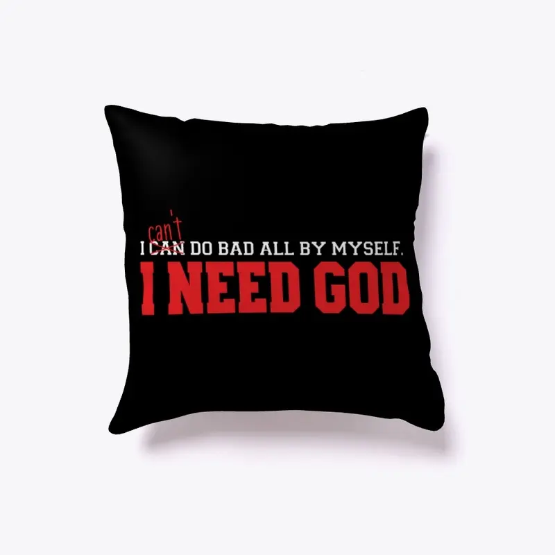 I need God